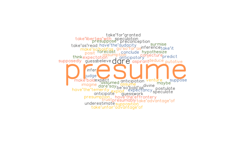 presume-synonyms-and-related-words-what-is-another-word-for-presume