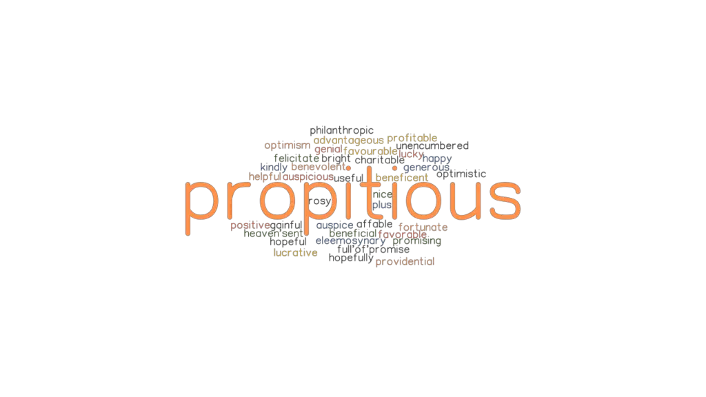 PROPITIOUS Synonyms and Related Words. What is Another Word for