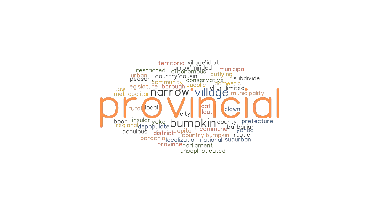 PROVINCIAL Synonyms And Related Words What Is Another Word For 