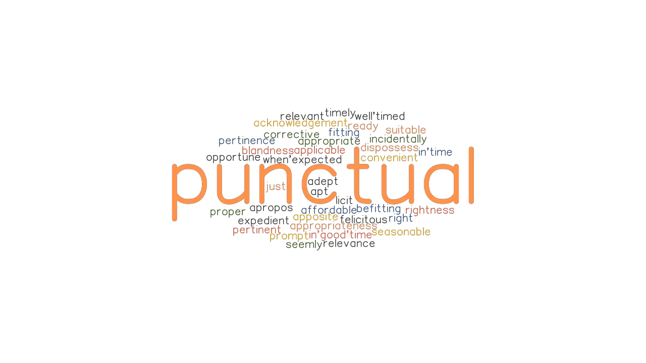 PUNCTUAL Synonyms And Related Words What Is Another Word For PUNCTUAL 