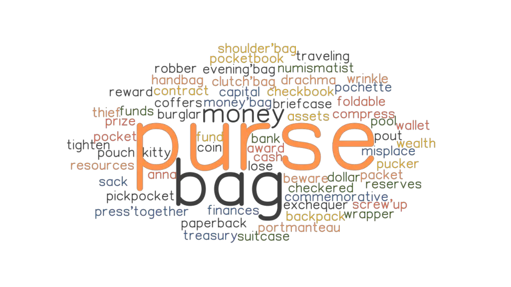 PURSE Synonyms And Related Words What Is Another Word For PURSE 