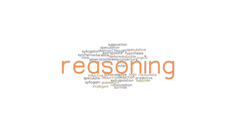 REASONING Synonyms And Related Words What Is Another Word For 