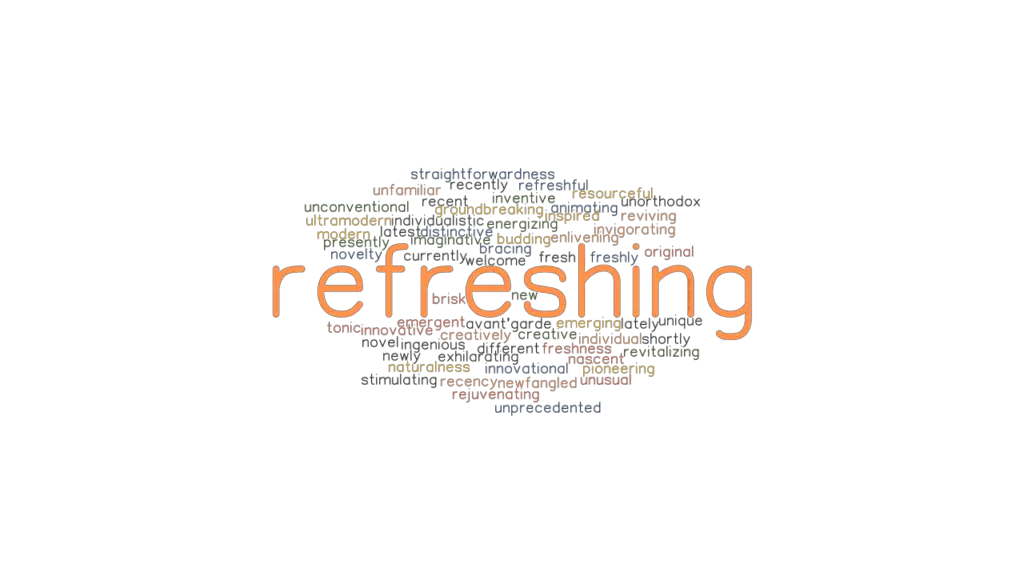 REFRESHING Synonyms And Related Words What Is Another Word For 