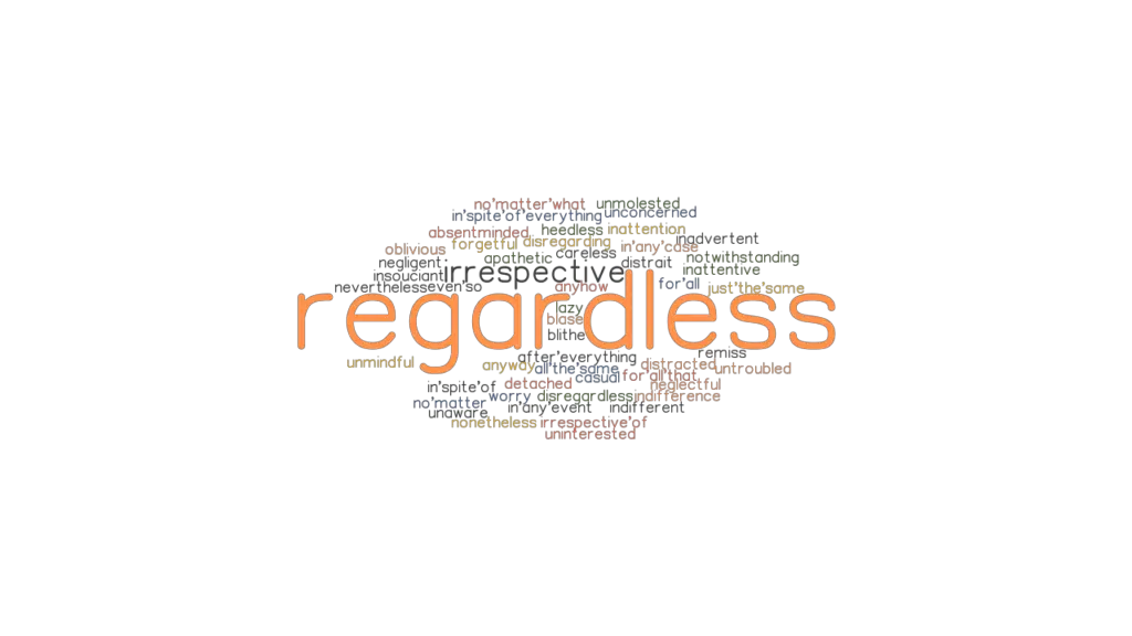 regardless-synonyms-and-related-words-what-is-another-word-for