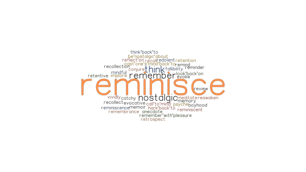 reminisce-synonyms-and-related-words-what-is-another-word-for