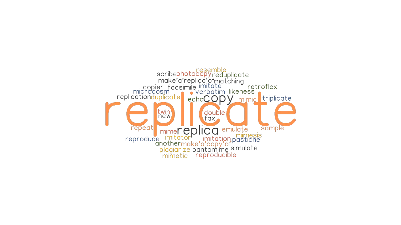 What Are Some Synonyms Of Replicate