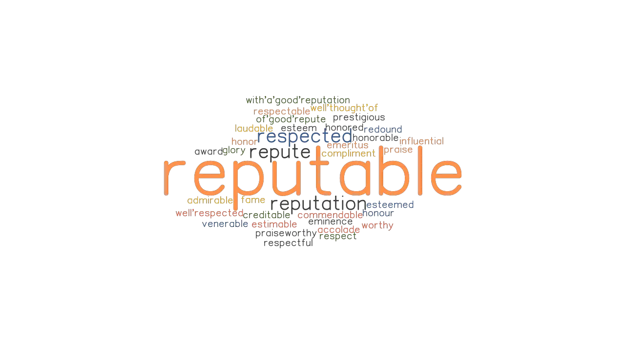 REPUTABLE Synonyms And Related Words What Is Another Word For 