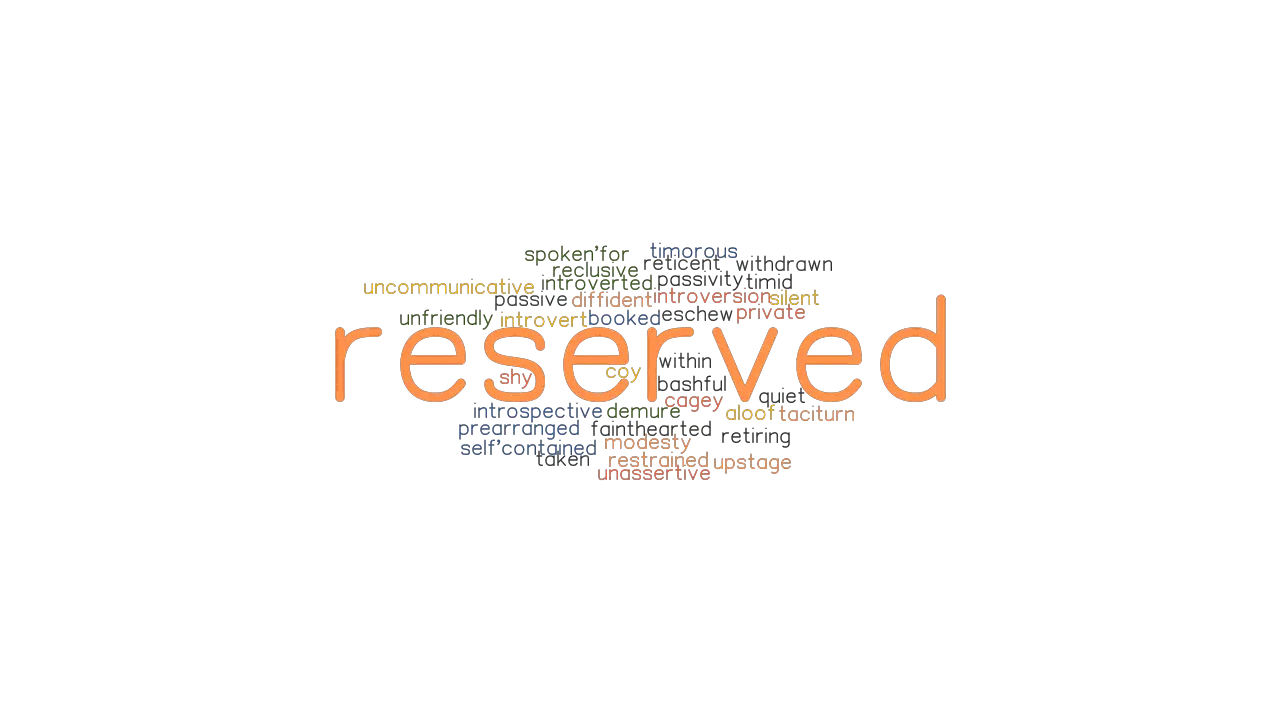 RESERVED Synonyms And Related Words What Is Another Word For RESERVED 