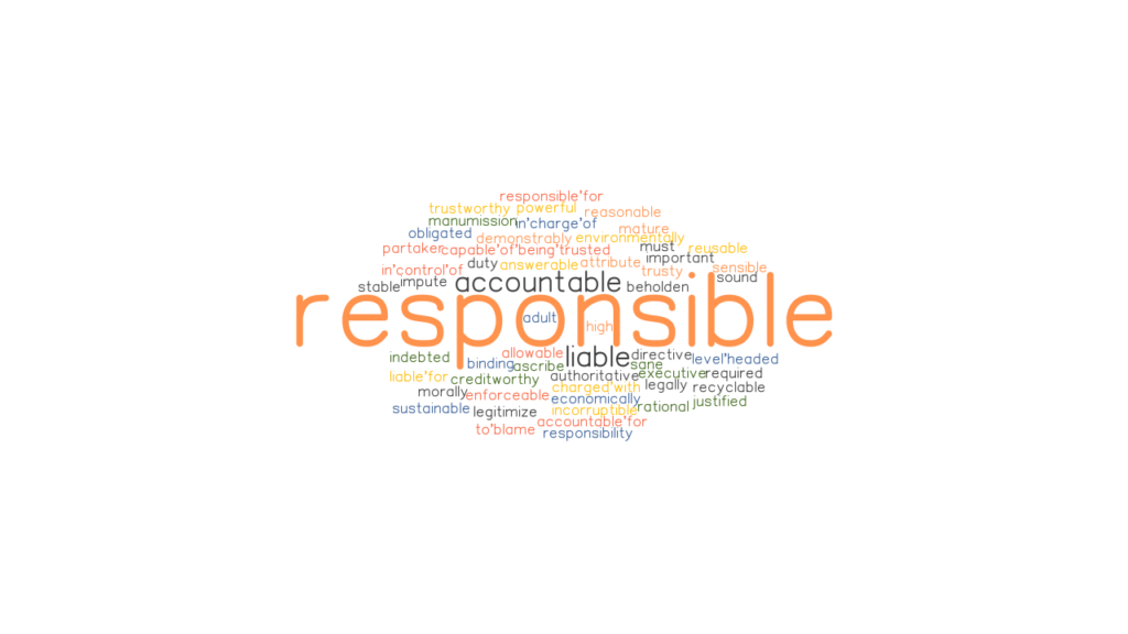 RESPONSIBLE Synonyms And Related Words What Is Another Word For 