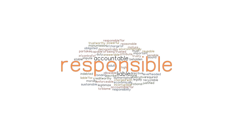 RESPONSIBLE Synonyms And Related Words What Is Another Word For 