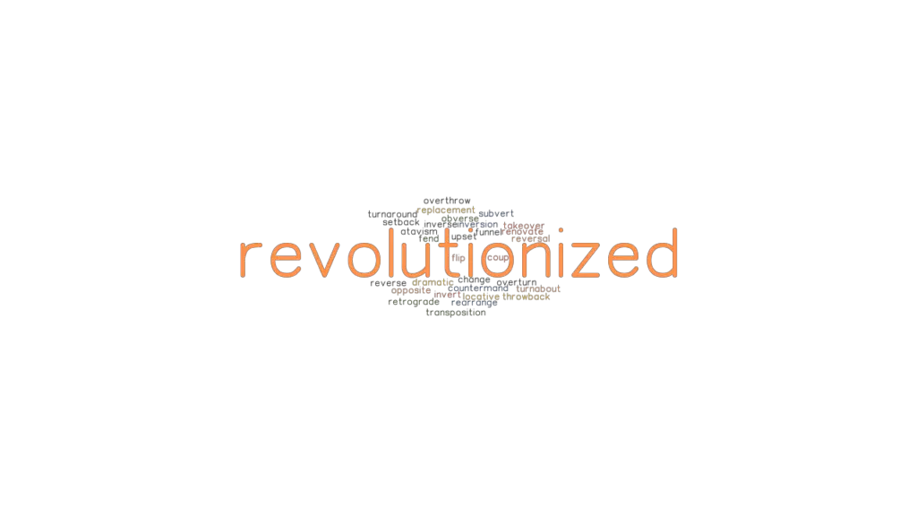 revolutionized-synonyms-and-related-words-what-is-another-word-for