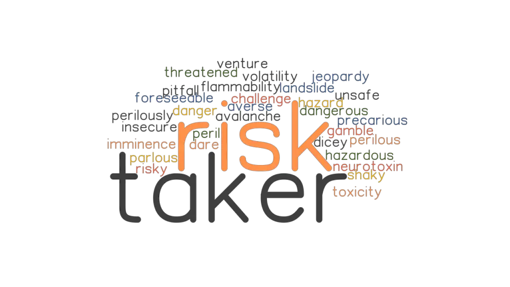 RISK TAKER Synonyms And Related Words What Is Another Word For RISK 