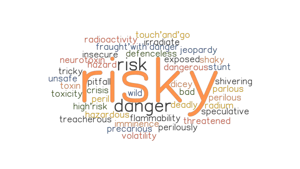 RISKY Synonyms and Related Words. What is Another Word for RISKY