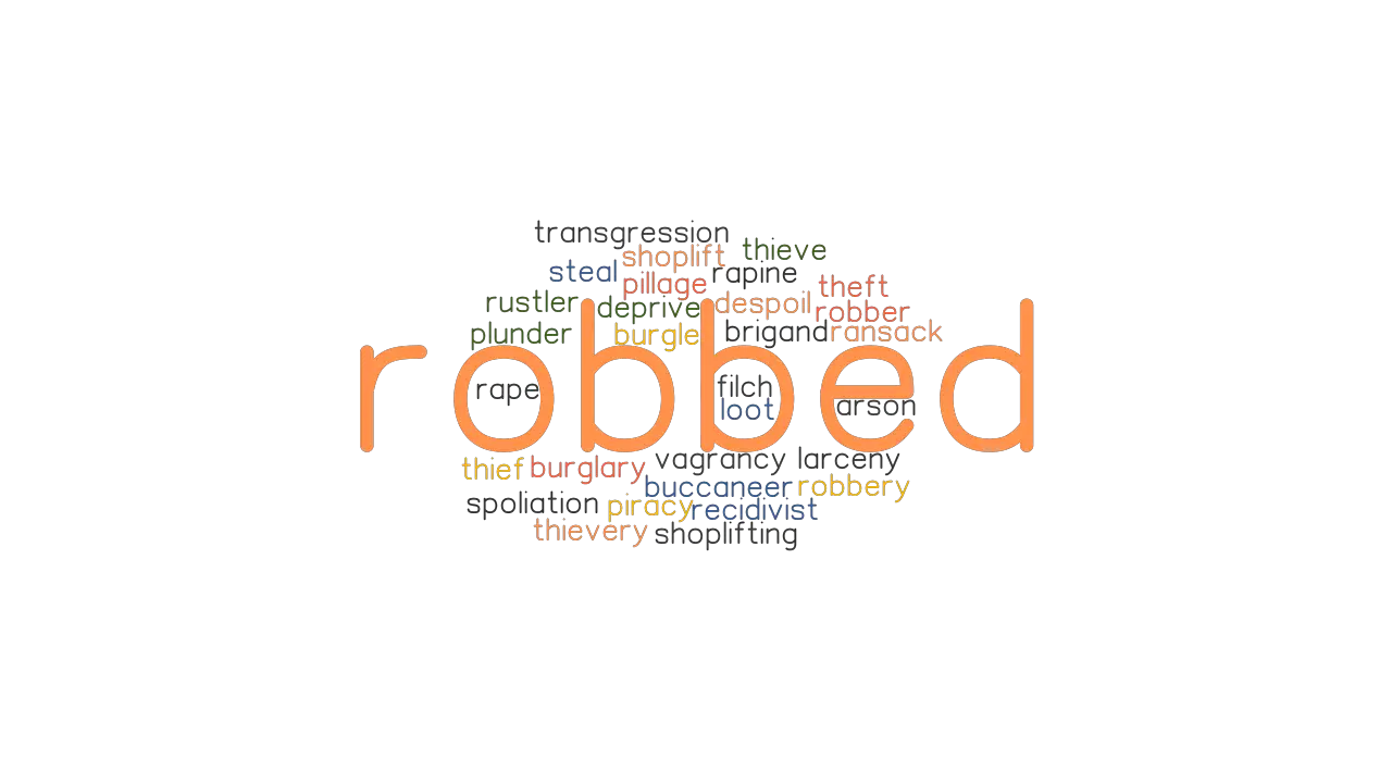 ROBBED Synonyms And Related Words What Is Another Word For ROBBED 