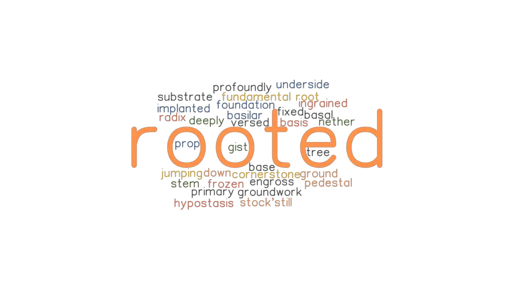 rooted-synonyms-and-related-words-what-is-another-word-for-rooted