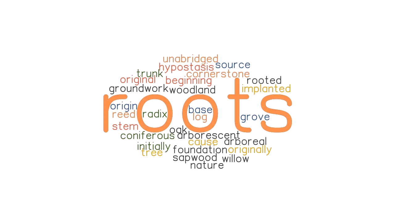 ROOTS Synonyms And Related Words What Is Another Word For ROOTS 