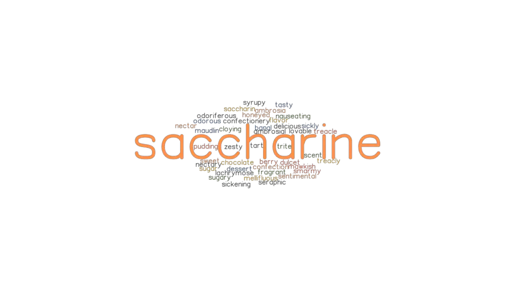 SACCHARINE Synonyms and Related Words. What is Another Word for