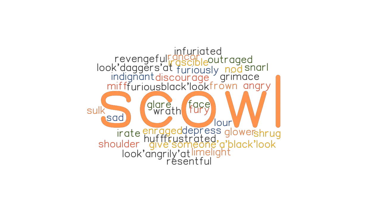 SCOWL Synonyms and Related Words. What is Another Word for SCOWL ...