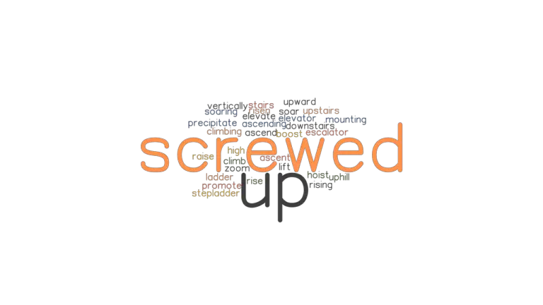 SCREWED UP Synonyms And Related Words What Is Another Word For 