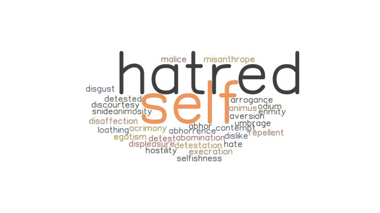 SELF HATRED Synonyms And Related Words What Is Another Word For SELF 