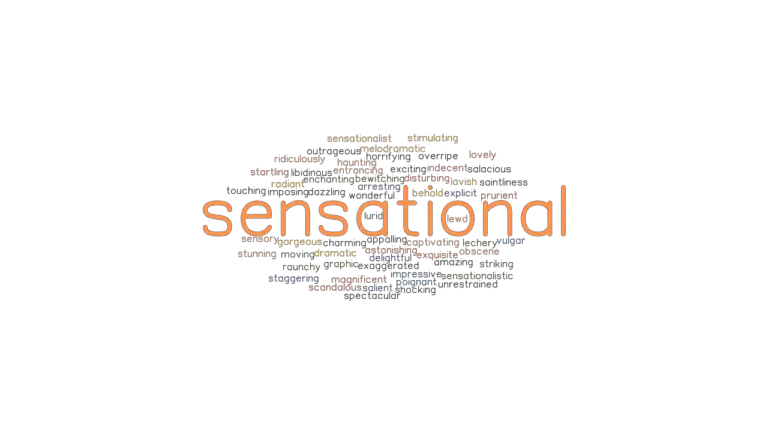 SENSATIONAL: Synonyms and Related Words. What is Another Word for ...