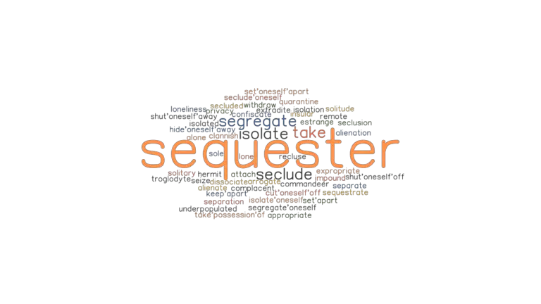 sequester-synonyms-and-related-words-what-is-another-word-for