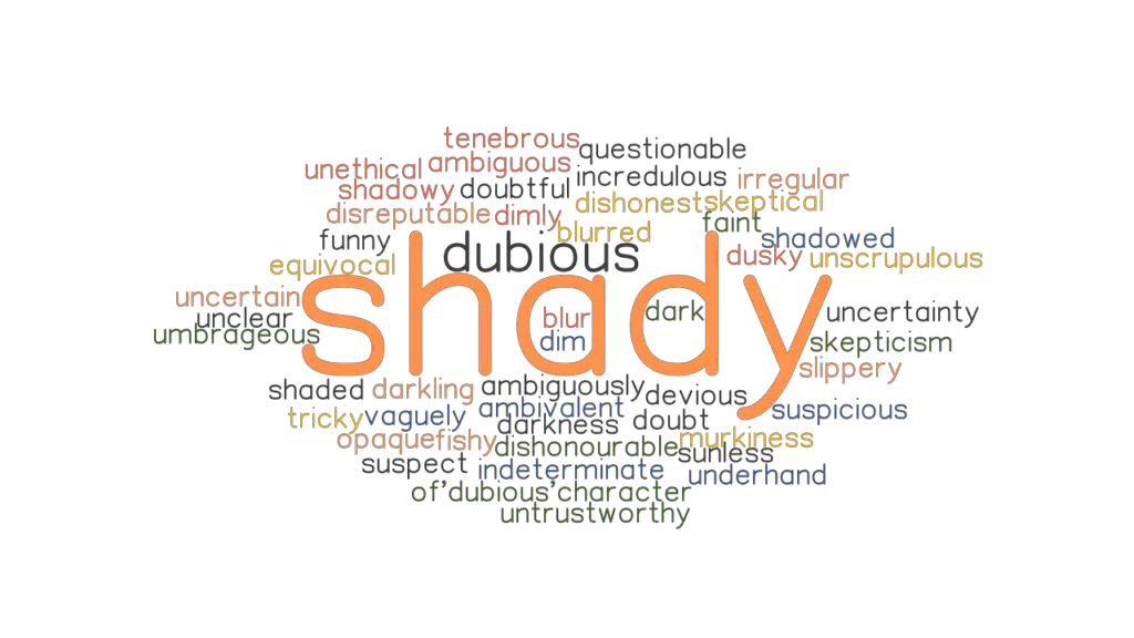 SHADY Synonyms and Related Words. What is Another Word for SHADY?