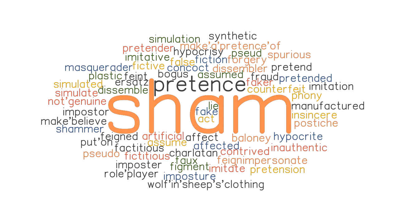 SHAM Synonyms And Related Words What Is Another Word For SHAM 