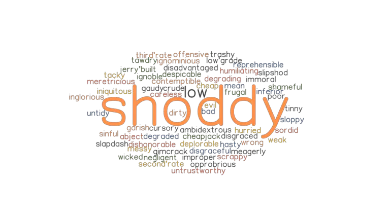 SHODDY: Synonyms and Related Words. What is Another Word for SHODDY ...