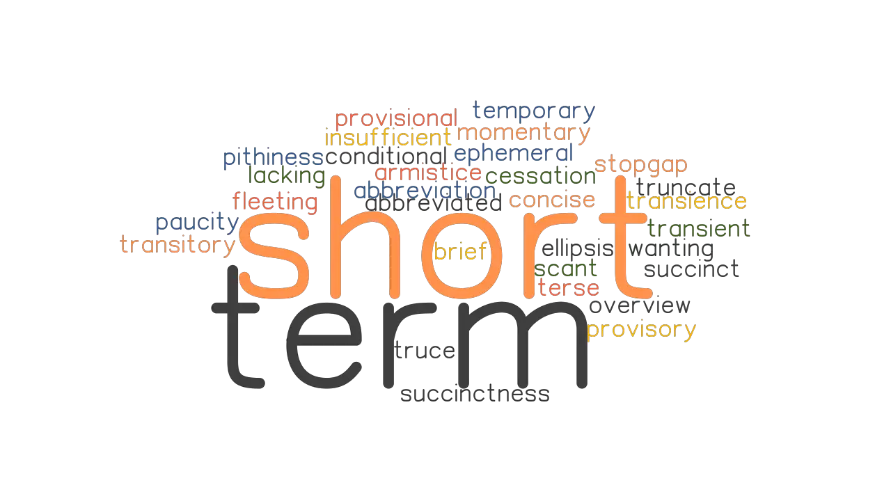 SHORT TERM Synonyms And Related Words What Is Another Word For SHORT 