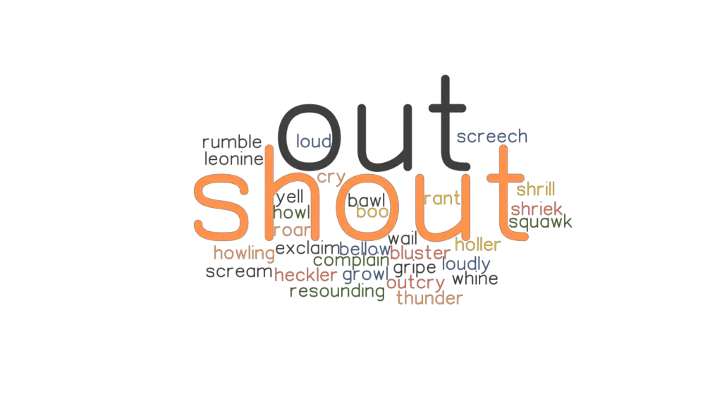 SHOUT OUT Synonyms And Related Words What Is Another Word For SHOUT 