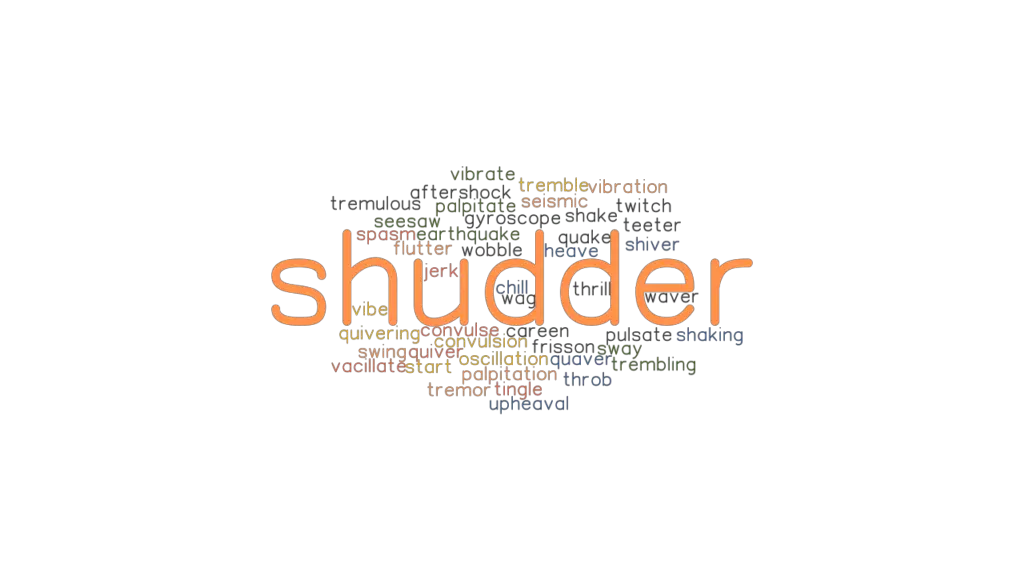 What Is The Synonym Shudder