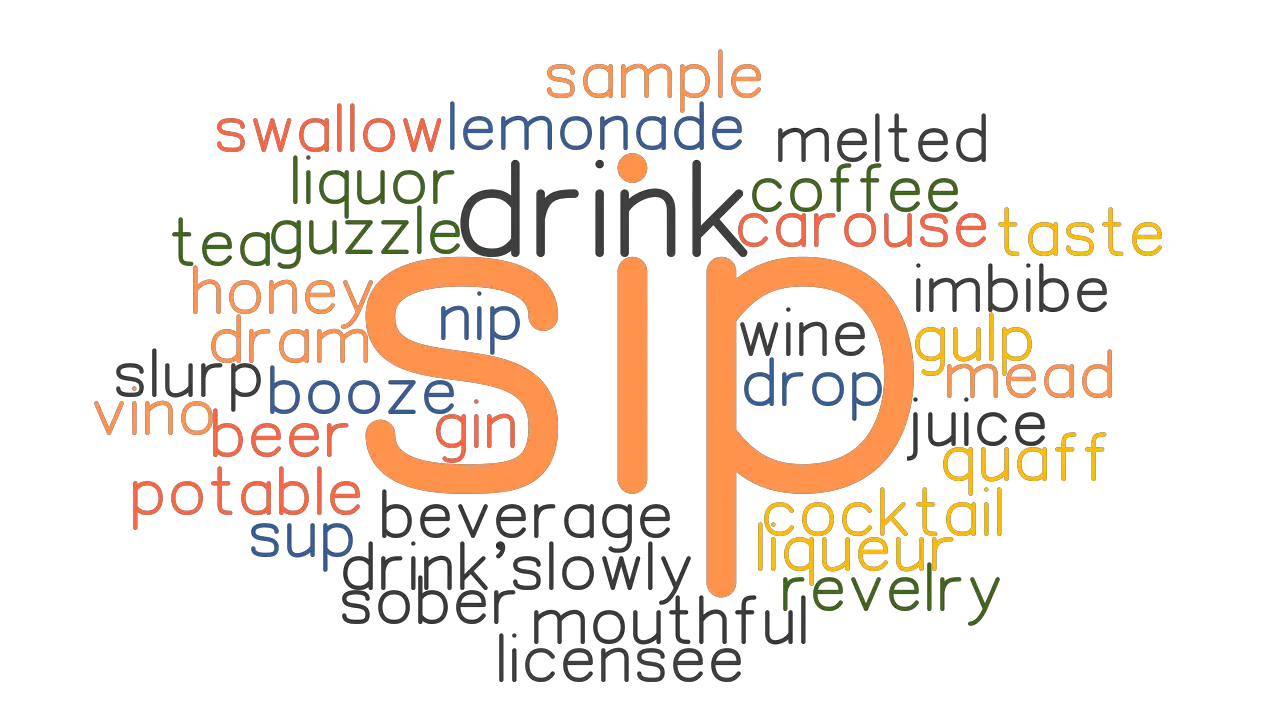 SIP Synonyms And Related Words What Is Another Word For SIP 