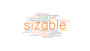 SIZABLE: Synonyms and Related Words. What is Another Word for SIZABLE ...