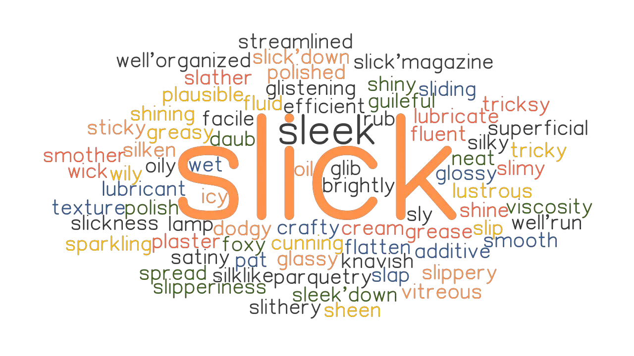 SLICK Synonyms And Related Words What Is Another Word For SLICK 