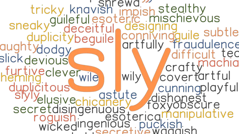 Sly: Synonyms And Related Words. What Is Another Word For Sly 