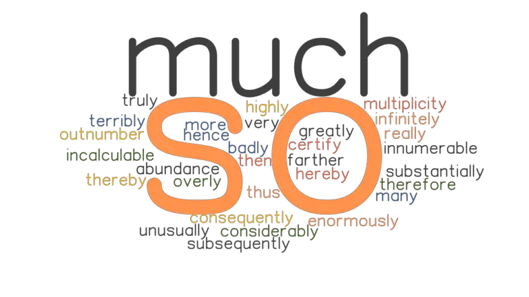 SO MUCH SO: Synonyms and Related Words. What is Another Word for SO ...