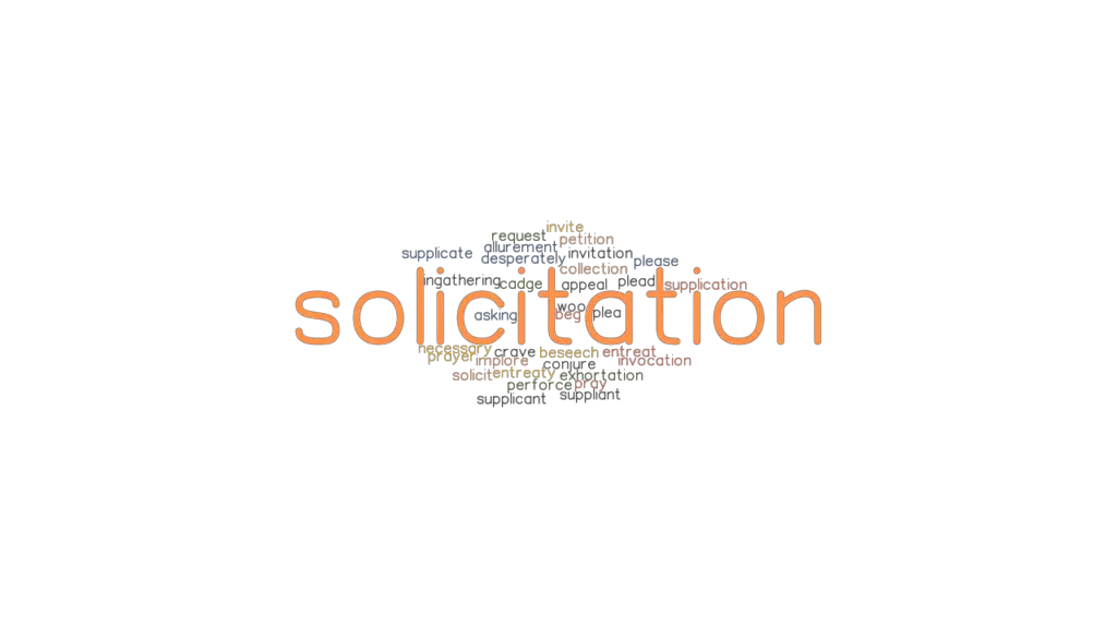 SOLICITATION Synonyms and Related Words. What is Another Word for