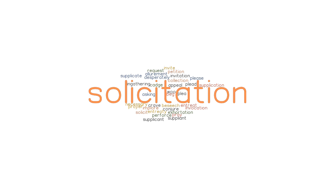 SOLICITATION Synonyms and Related Words. What is Another Word for ...