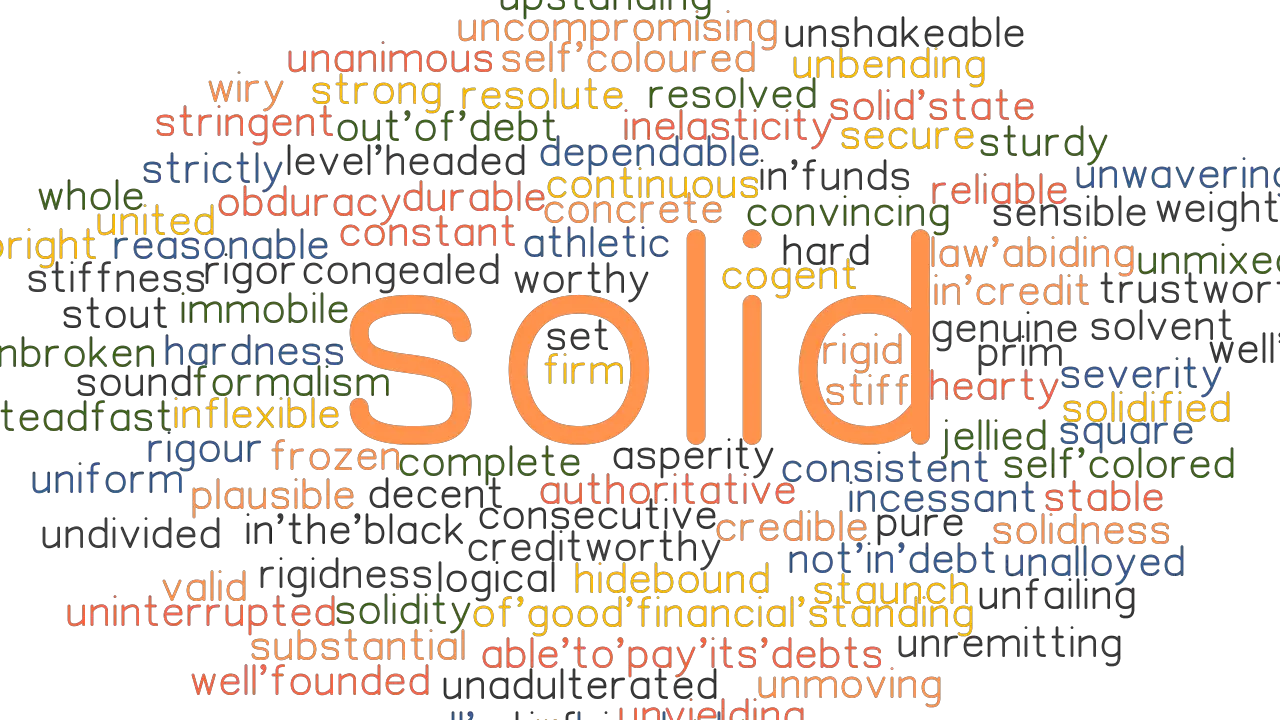 SOLID Synonyms And Related Words What Is Another Word For SOLID 