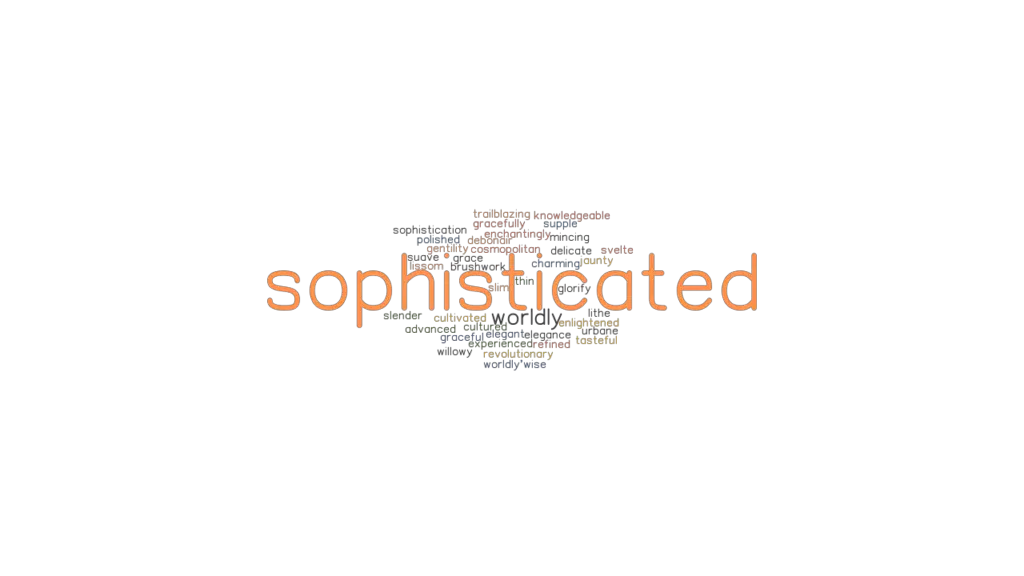 sophisticated-synonyms-and-related-words-what-is-another-word-for