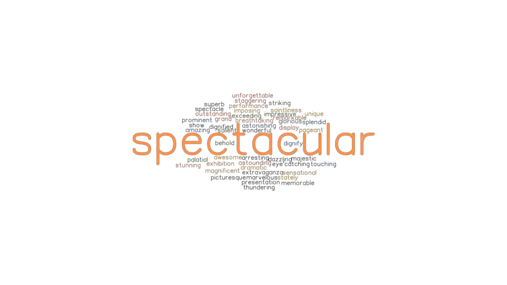 SPECTACULAR Synonyms And Related Words What Is Another Word For 