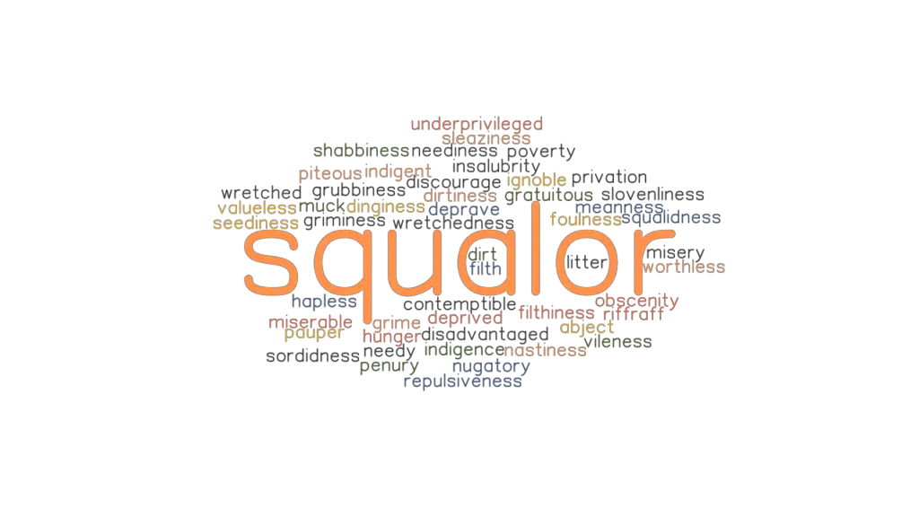 squalor-synonyms-and-related-words-what-is-another-word-for-squalor