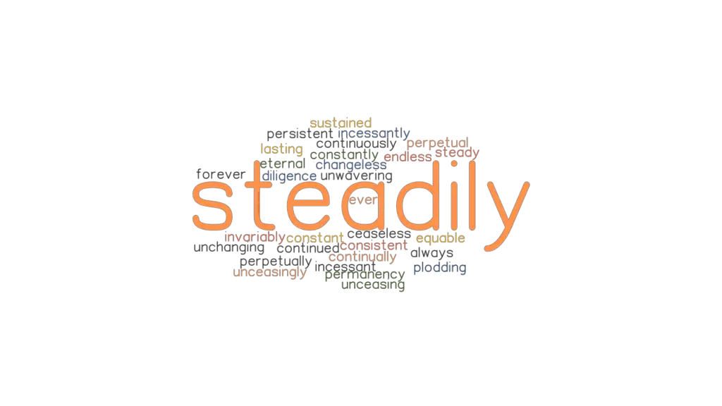 steadily-synonyms-and-related-words-what-is-another-word-for-steadily