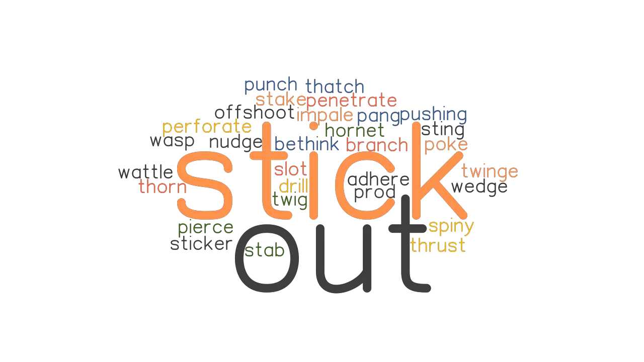 STICK OUT Synonyms And Related Words What Is Another Word For STICK 