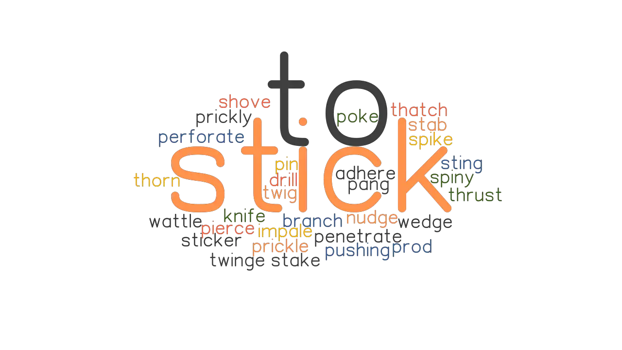 STICK TO Synonyms And Related Words What Is Another Word For STICK TO 