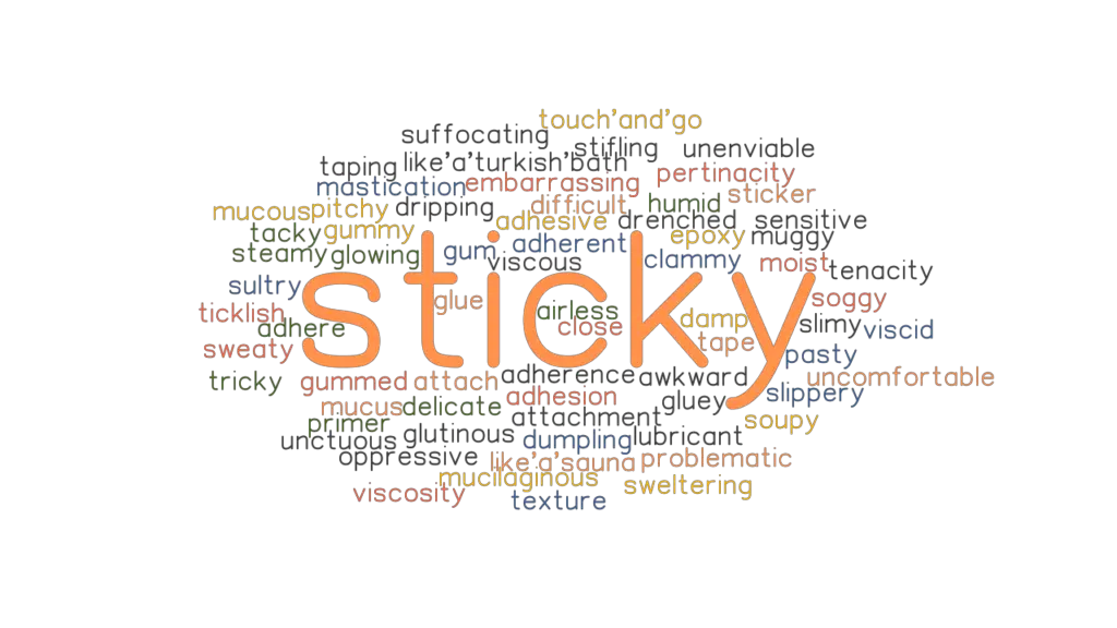 STICKY Synonyms And Related Words What Is Another Word For STICKY 