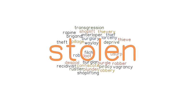 STOLEN Synonyms And Related Words What Is Another Word For STOLEN 