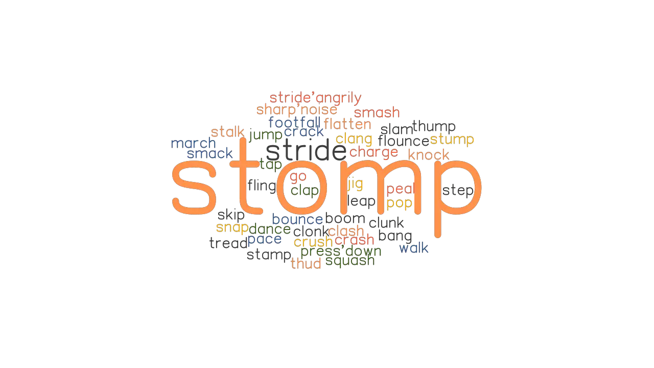 STOMP Synonyms And Related Words What Is Another Word For STOMP 