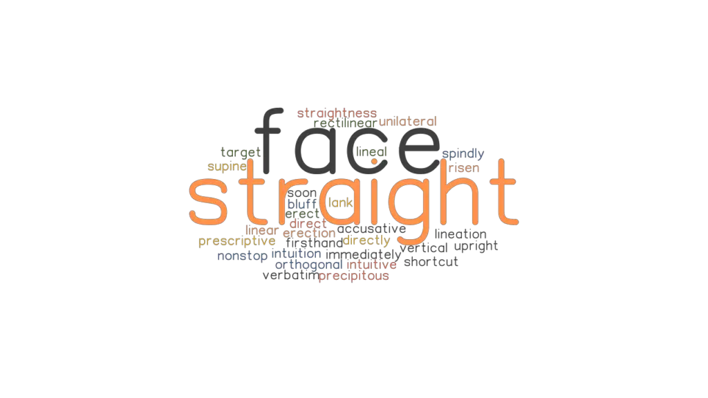 STRAIGHT FACE Synonyms And Related Words What Is Another Word For 